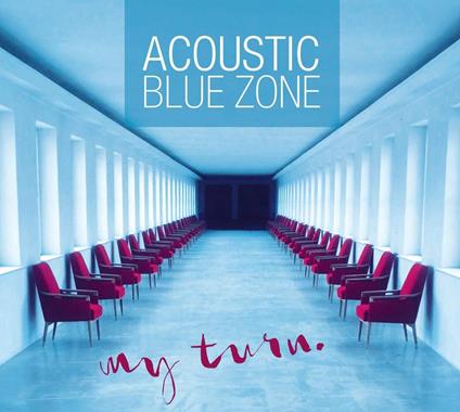 My Turn - CD Audio di Acoustic Blue Zone