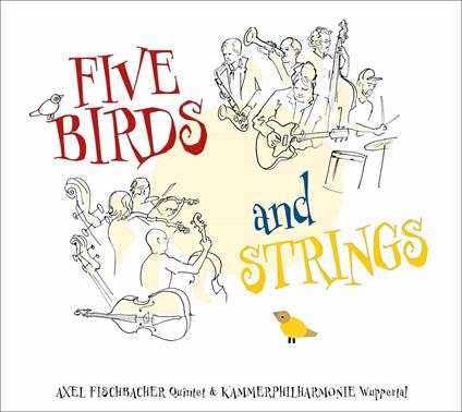 Five Birds and Strings - Vinile LP di Axel Fischbacher
