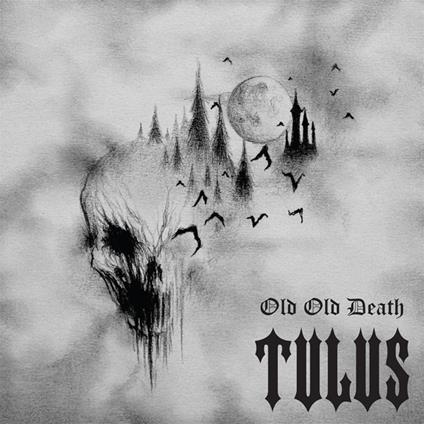 Old Old Death - CD Audio di Tulus