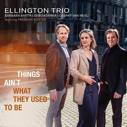 Things Ain't What They Used To Be - CD Audio di Ellington Trio