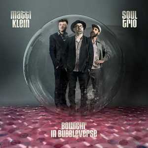 CD Soul Trio Bouncin' In Bubbleverse Matti Klein