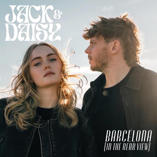 Barcelona (In The Rearview) - CD Audio di Jack & Daisy