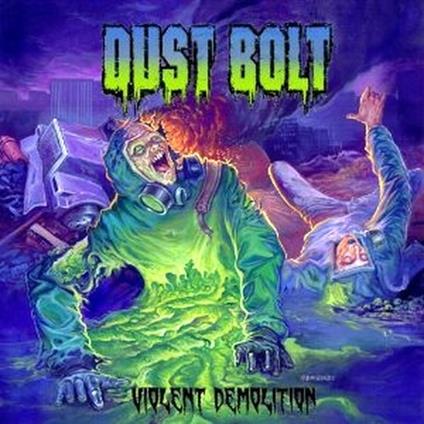 Violent Demolition - CD Audio di Dust Bolt