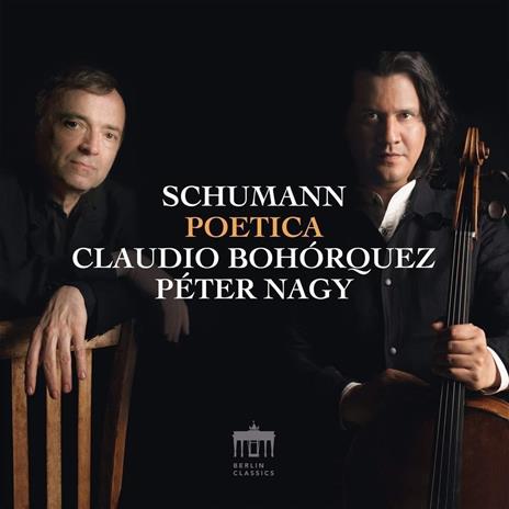 Schumann Poetica - CD Audio di Robert Schumann,Claudio Bohorquez