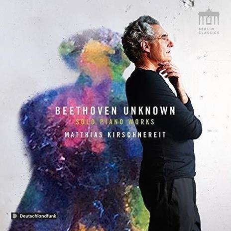 Beethoven Unknown - CD Audio di Ludwig van Beethoven,Matthias Kirschnereit