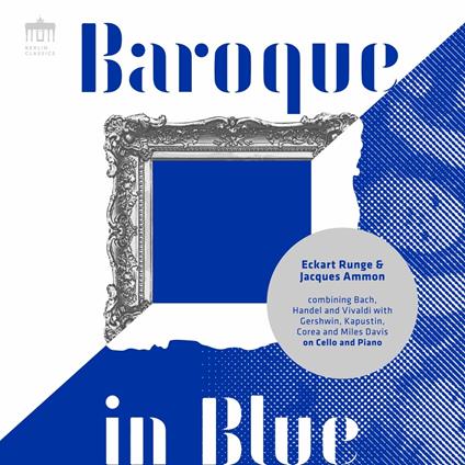 Baroque In Blue - CD Audio di Eckhard - Jacques Ammon Runge