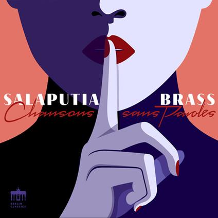 Chansons Sans Paroles - CD Audio di Salaputia Brass