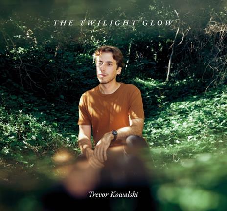 The Twilight Glow - CD Audio di Trevor Kowalski