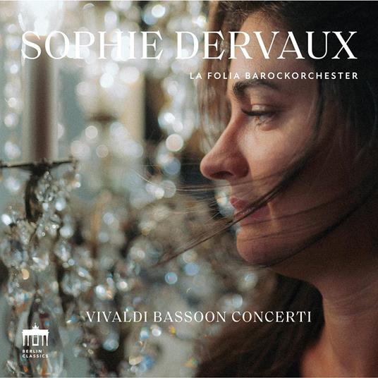 Bassoon Concerti II - CD Audio di Antonio Vivaldi,Sophie Dervaux