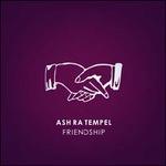 Friendship - CD Audio di Ash Ra Tempel