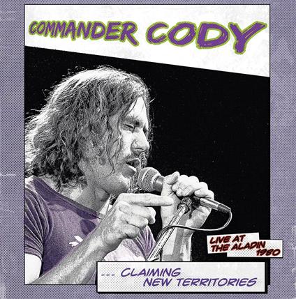 Claiming New Territories - Vinile LP di Commander Cody