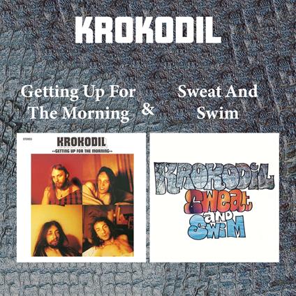 Getting Up For The Morning & Sweat And Swim - CD Audio di Krokodil