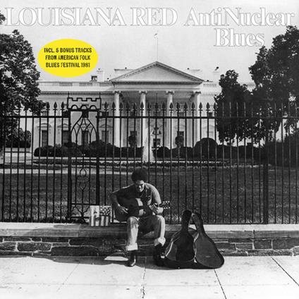 Anti-Nuclear Blues - CD Audio di Louisiana Red