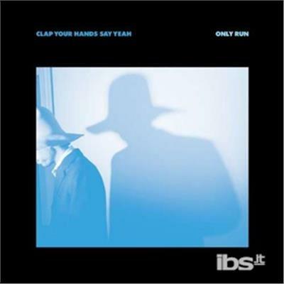 Only Run - CD Audio di Clap Your Hands Say Yeah