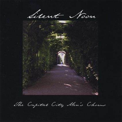 Capital City Men's Chorus: Silent Noon - CD Audio