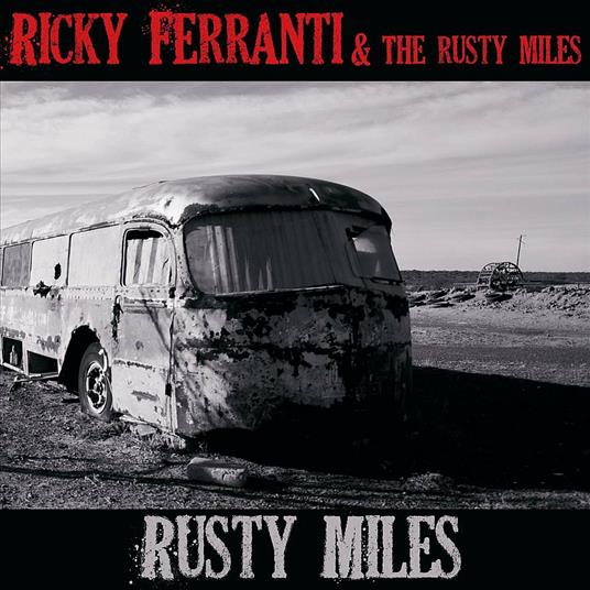 Rusty Miles - CD Audio di Ricky Ferranti,Rusty Miles