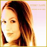 Sydney Claire - Rocks In My Bed