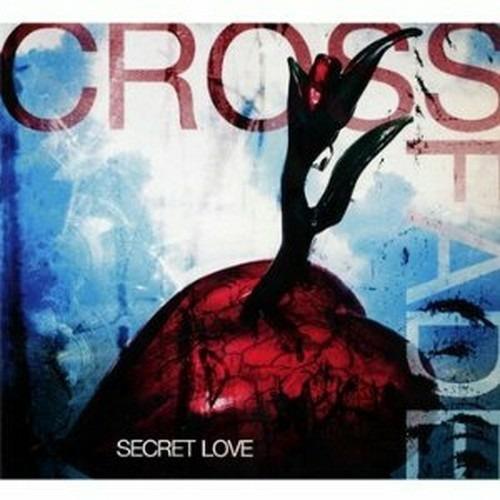 Secret Love - CD Audio + DVD di Crossfade