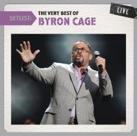 Setlist. Very Best of Live - CD Audio di Byron Cage