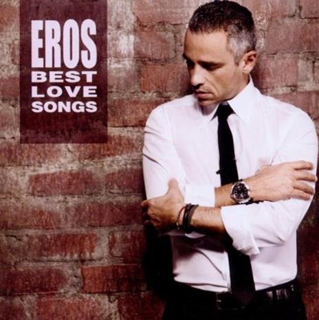 Eros Best Love Songs - CD Audio di Eros Ramazzotti