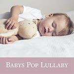 Baby's Pop Lullaby