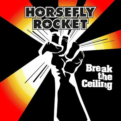 Break The Ceiling - CD Audio di Horsefly Rocket