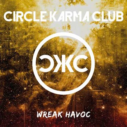 Wreak Havoc - Vinile LP di Circle Karma Club