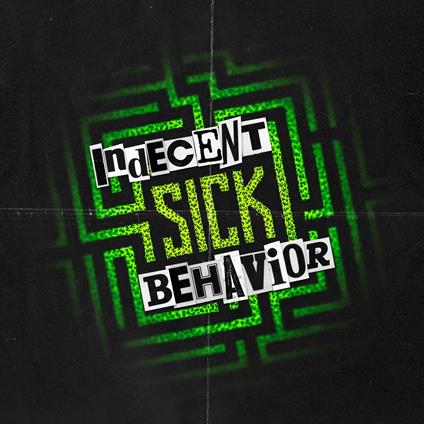 Sick - CD Audio di Indecent Behavior