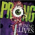 Ruining Lives - CD Audio di Prong