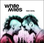 The Duel - CD Audio di White Miles