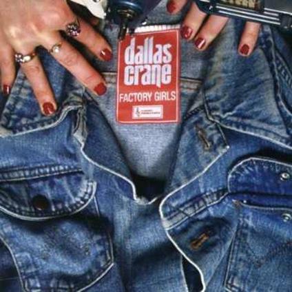 Factory Girls - CD Audio di Dallas Crane