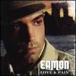 Love & Pain - CD Audio di Eamon