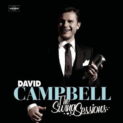 Swing Sessions - CD Audio di David Campbell