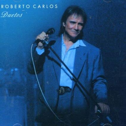 Roberto Carlos Duetos - CD Audio di Roberto Carlos