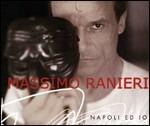 Napoli ed io - CD Audio di Massimo Ranieri