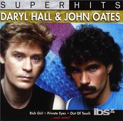 Super Hits - CD Audio di Daryl Hall,John Oates