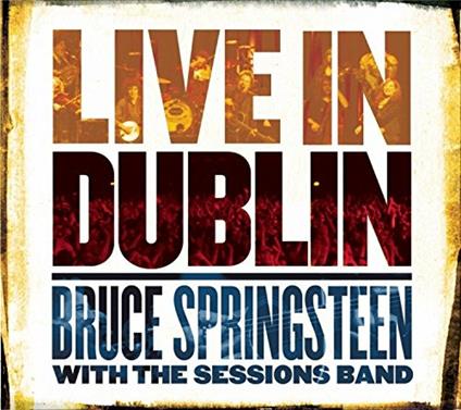 Live In Dublin - CD Audio di Bruce Springsteen