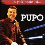 Le più belle di...Pupo - CD Audio di Pupo
