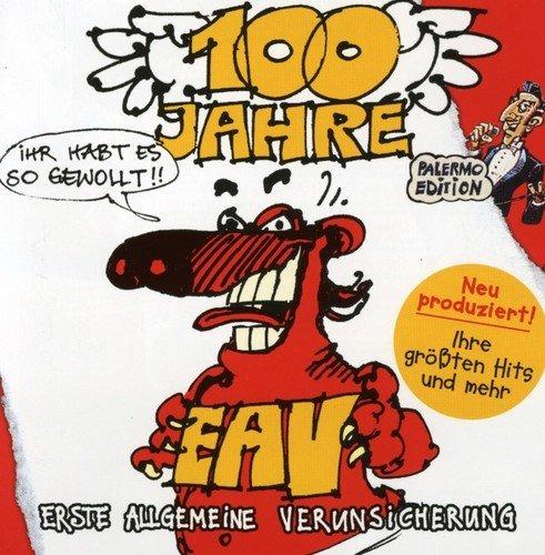 100 Jahre Eav ...Ihr Habt Es So Gewollt! - CD Audio di Eav