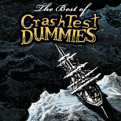 Best Of Crash Test Dummies - CD Audio di Crash Test Dummies