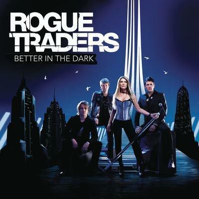 Better in the Dark - CD Audio di Rogue Traders