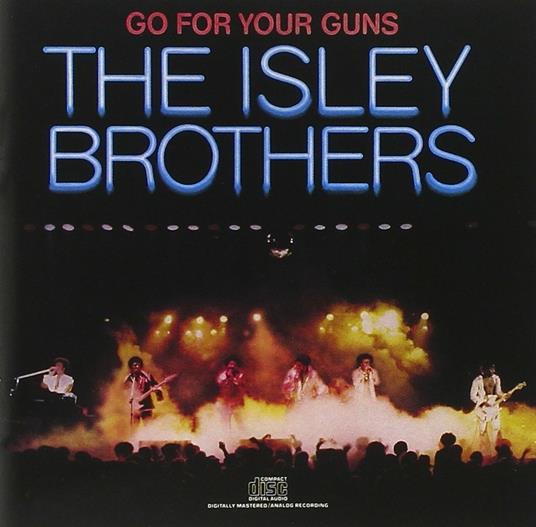 Go for Your Guns - CD Audio di Isley Brothers