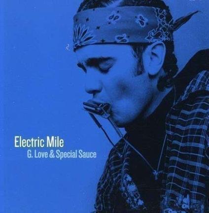 Electric Mile - CD Audio di G. Love