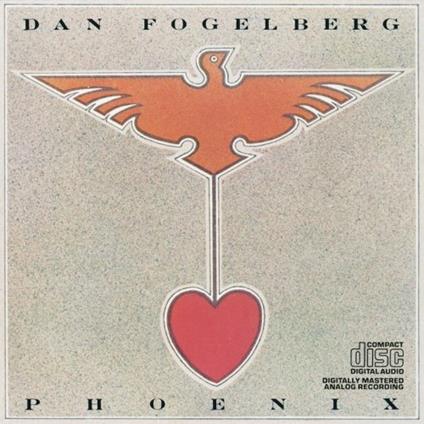 Phoenix - CD Audio di Dan Fogelberg