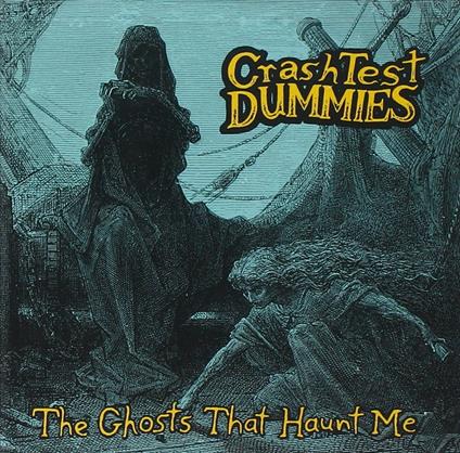 Ghosts That Haunt Me - CD Audio di Crash Test Dummies