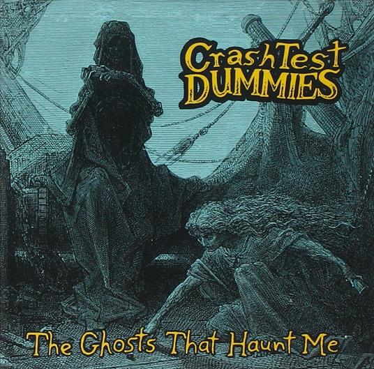 Ghosts That Haunt Me - CD Audio di Crash Test Dummies