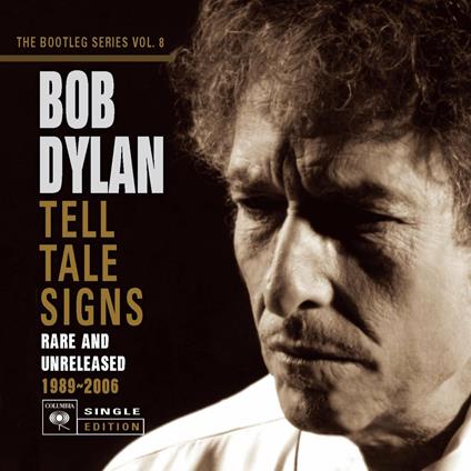 Vol. 8-Tell Tale Signs: The Bootleg Series - CD Audio di Bob Dylan