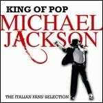 King of Pop. The Italian Fans' Selections