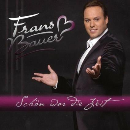 Schoen War Die Zeit - CD Audio di Frans Bauer