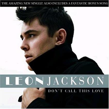 Don't Call This Love - CD Audio di Leon Jackson